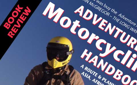 Adventure Motorcycling Handbook review intro