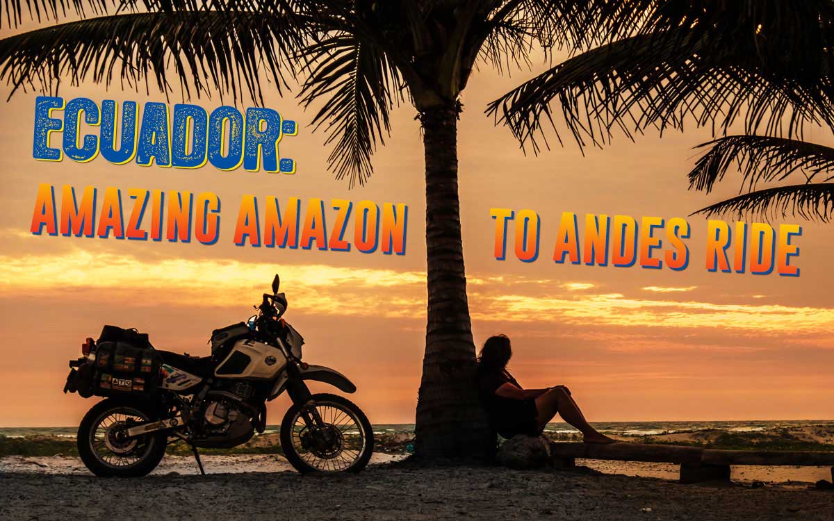 Ecuador Amazon to Andes Ride intro