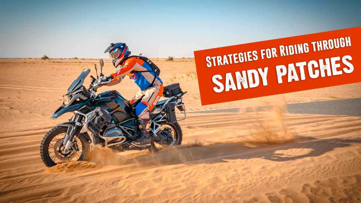 Riding Through Sandy Patches